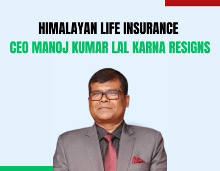 Himalayan Life Insurance CEO Manoj Kumar Lal Karna Resigns