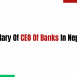 Salary Of CEO Of Banks In Nepal