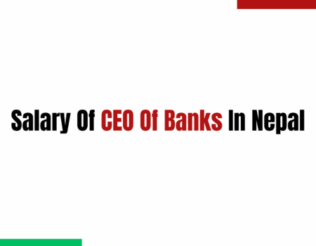 Salary Of CEO Of Banks In Nepal