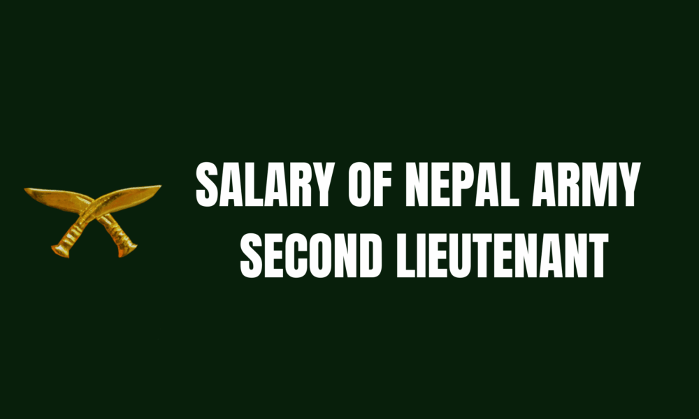 Salary Of Nepal Army Second Lieutenant